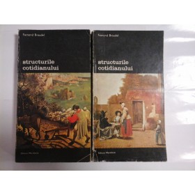 STRUCTURILE COTIDIANULUI (2 volume)  -  FERNAND BRAUDEL 